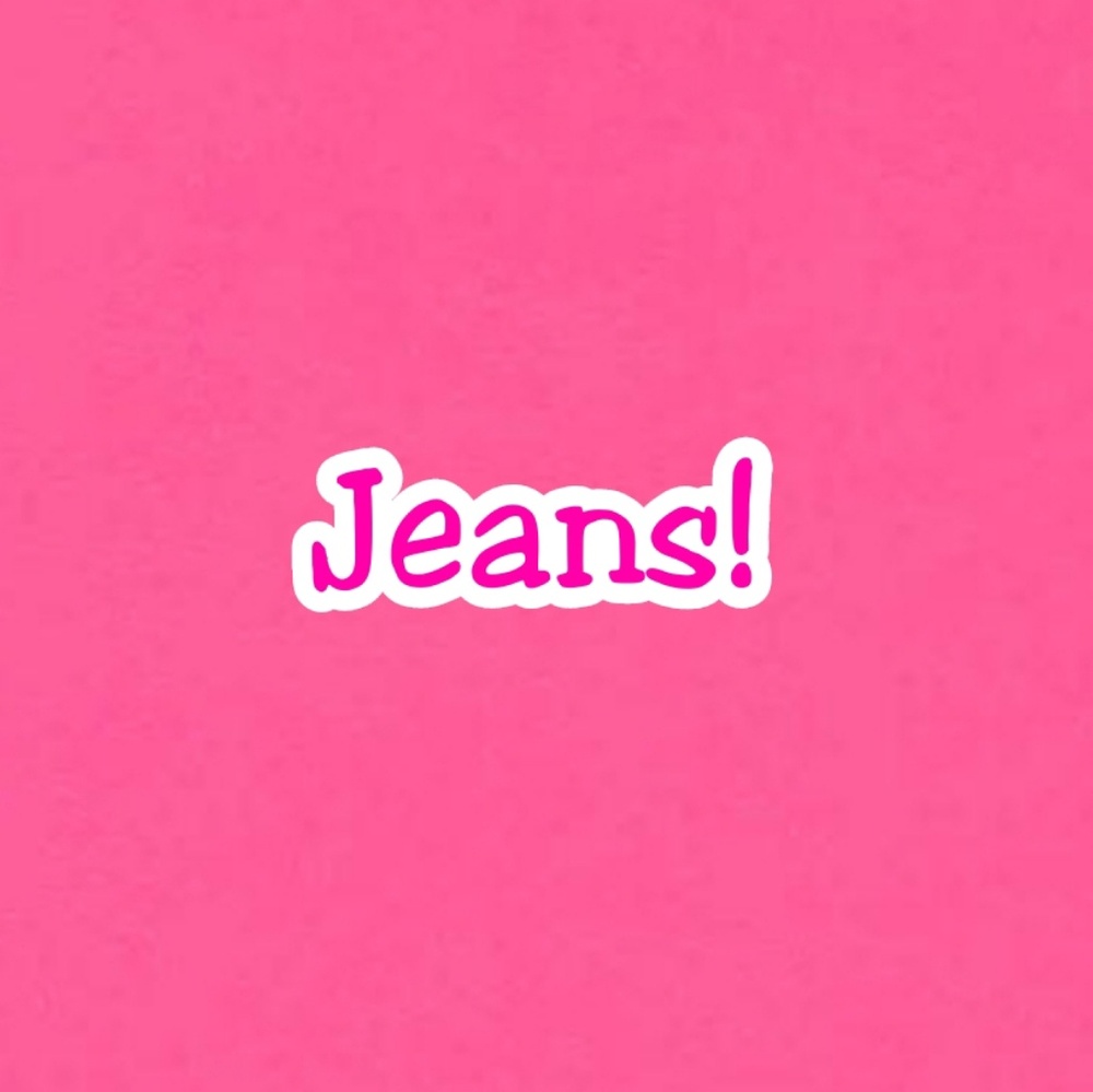 Jeans!
